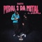 Pedal 2 Da Metal (feat. $peedyyy) - DAT1 lyrics