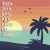 Ibiza 2019 Broken Beat & Nu Jazz