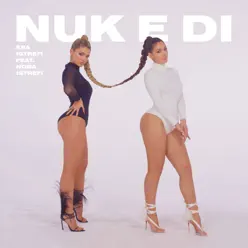 Nuk E Di (feat. Nora Istrefi) - Single - Era Istrefi Nuk E Di (feat. Nora Istrefi) - Single - Era Istrefi