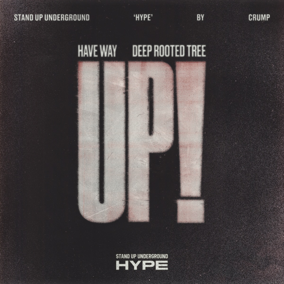 HAVE WAY, Deep Rooted Tree – Stand Up Underground HYPE EP. 01 : HAVE WAY – Single