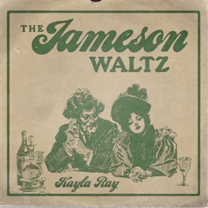 Kayla Ray - The Jameson Waltz - 排舞 音樂