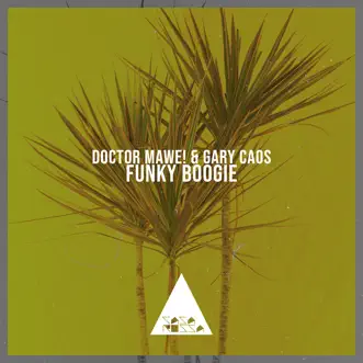 Funky Boogie - Single by Gary Caos & Doctor Mawe! album reviews, ratings, credits