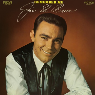 Remember Me - Jim Ed Brown