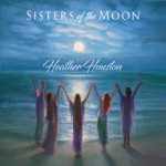 Heather Houston - Sisters of the Moon