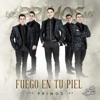 Fuego En Tu Piel - Single