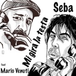 Seba & Mario Venuti - Mi gira la testa