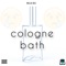 Cologne Bath - Mello Dee lyrics
