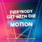 Everybody Get with the Motion (feat. Kim Norman) - So-Star lyrics