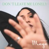 Don't Leave Me Lonely - Single