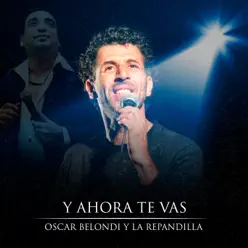 Y Ahora Te Vas - Single - La Re Pandilla