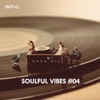 Soulful Vibes, Vol. 04