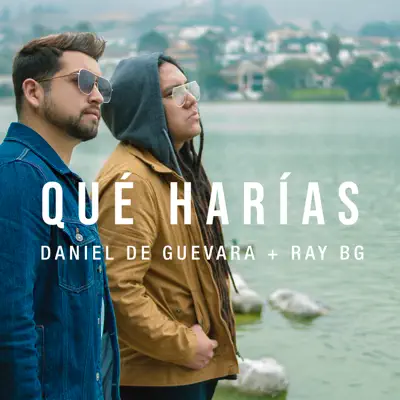 Qué Harías - Single - Ray BG