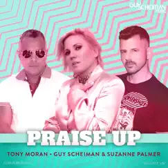 Praise Up by Tony Moran, Suzanne Palmer & Guy Scheiman album reviews, ratings, credits