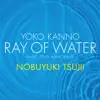 Ray of Water [piano solo main theme] - Single album lyrics, reviews, download