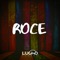 Roce - Lucho Dee Jay lyrics