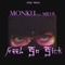 Feel So Sick (feat. MILVR) - Monku lyrics