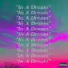 In a Dream - Single album lyrics, reviews, download