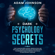 Adam Johnson - Dark Psychology Secrets: How to Master Mind Control, Manipulation, and Emotional Influence Through NLP and Persuasion. The Beginner's Guide to Improve Your Skills to Analyze Body Language (Unabridged)