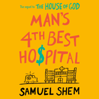 Samuel Shem - Man's 4th Best Hospital (Unabridged) artwork