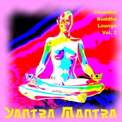 Yantra Mantra - Ascension Into Heaven (Chandini Mix)