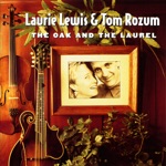 Laurie Lewis & Tom Rozum - My Baby Came Back
