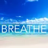 Breathe - Piano for Relaxation, Massage, Yoga and Meditation album lyrics, reviews, download