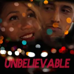 Unbelievable - Single - The Gregory Brothers Unbelievable - Single - The Gregory Brothers