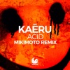 Acid (Mikimoto Remix) - Single