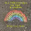 All the Colors of the Rainbow - Single album lyrics, reviews, download