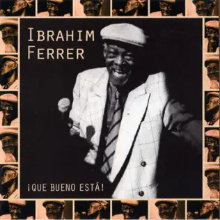 lataa albumi Ibrahim Ferrer - Qué Bueno Está