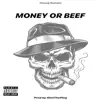 Money or Beef - Single album lyrics, reviews, download