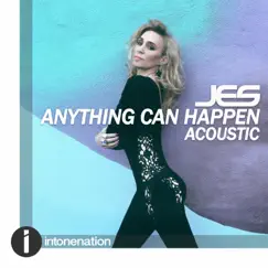 Anything Can Happen (Acoustic) - Single by JES album reviews, ratings, credits