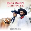 Duns Quinze Dias pra Cá - Single