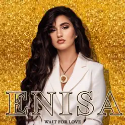Wait For Love - Single - ENISA Wait For Love - Single - ENISA