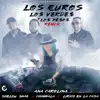 Stream & download Los Euros, los Verdes y los Pesos (feat. Shelow Shaq, Chimbala & Lirico en la Casa) [Remix]