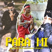 Para Mí (feat. Damion Dice, Sean Lopez & Nezur Off) artwork