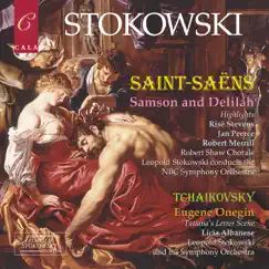 Saint-Saëns: Highlights from Samson and Delilah - Tchaikovsky: Eugene Onegin by Licia Albanese, Jan Peerce, NBC Symphony Orchestra, Leopold Stokowski & Risë Stevens album reviews, ratings, credits
