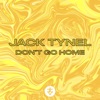 Don't go Home - Single