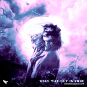 Only Way Out Is Thru artwork