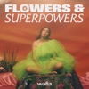 Flowers & Superpowers - Single
