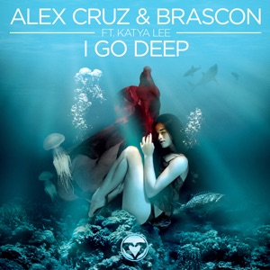 I Go Deep (feat. Katya) - Single