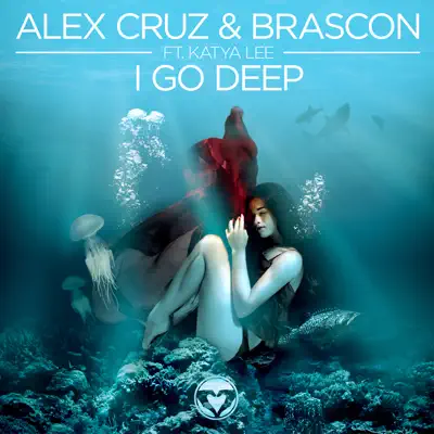 I Go Deep (feat. Katya) - Single - Alex Cruz