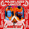 Make It Hot - Major Lazer & Anitta