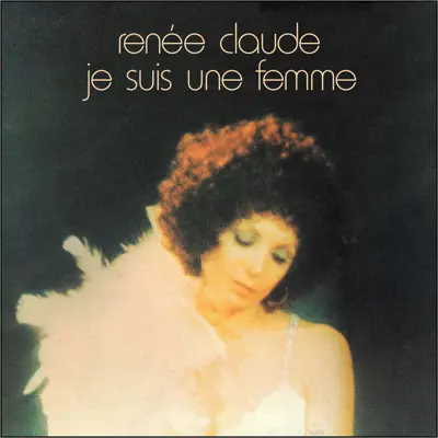 Je suis une femme - Renee Claude Je suis une femme - Renee Claude