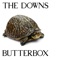 Butterbox - the downs lyrics