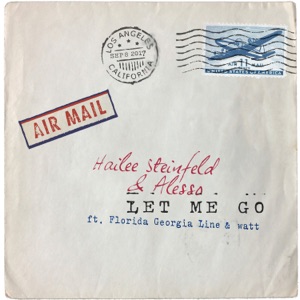 Hailee Steinfeld & Alesso - Let Me Go (feat. Florida Georgia Line & watt) - Line Dance Music