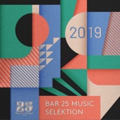 Bar 25 Music presents: Selektion 2019 artwork
