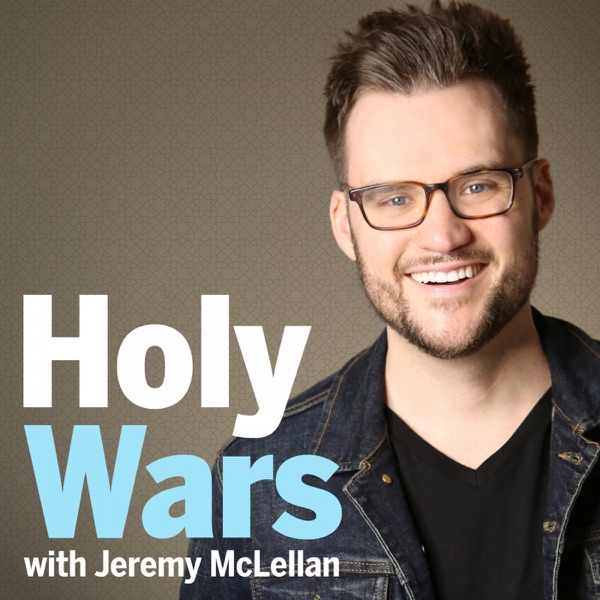 Holy Wars with Jeremy McLellan