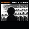 Emma Noble - Woman of the World