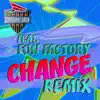 Stream & download Change (Remix) [feat. Fun Factory] [Remixes] - EP